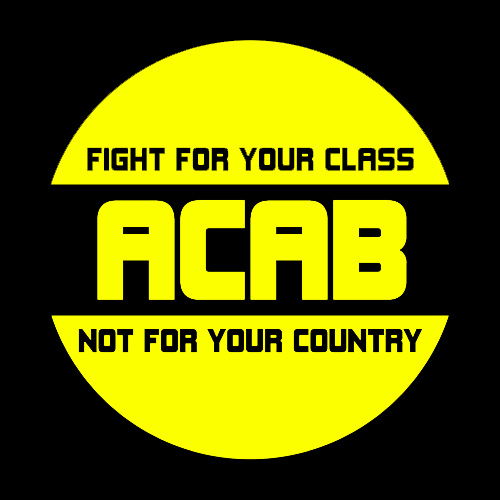 Ripoffstandards: Acab Fight for your class not for your country